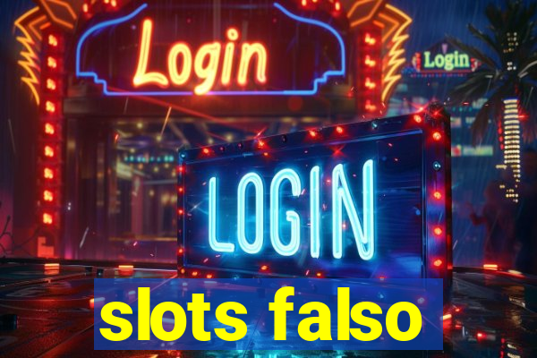 slots falso